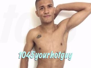 1045yourhotguy