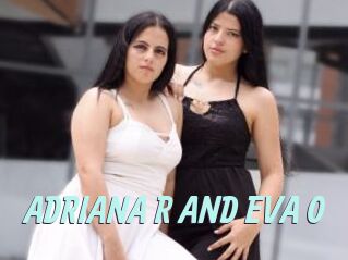ADRIANA_R_AND_EVA_O