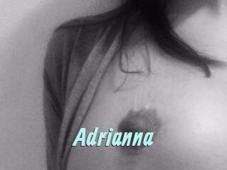 Adrianna