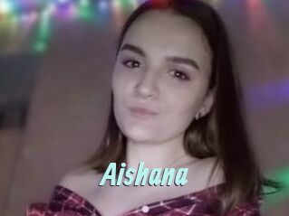 Aishana