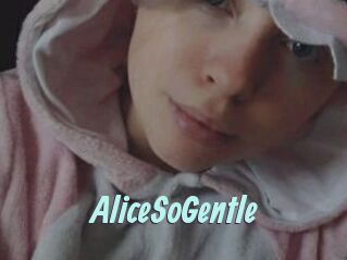 AliceSoGentle