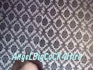 AngeLBigCoCK4Hire