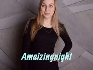 Amaizingnight