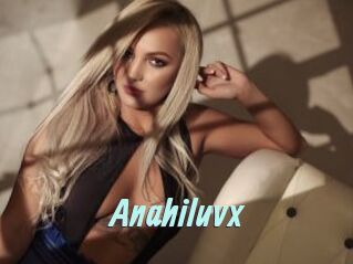 Anahiluvx