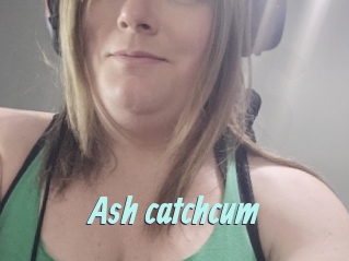 Ash_catchcum