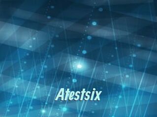 Atestsix