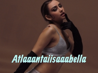 Atlaaantaiisaaabella