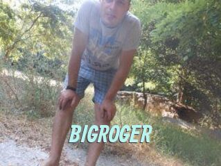 BIGROGER