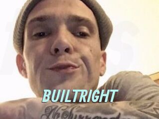 BUILTRIGHT