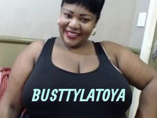 BUSTTYLATOYA