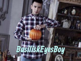 BasiliskEyesBoy