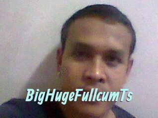 BigHugeFullcumTs