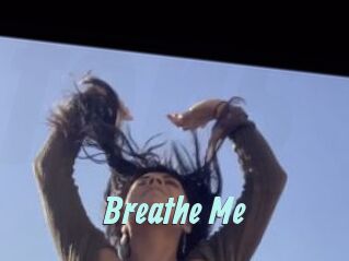Breathe_Me Ton Show
