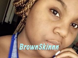 BrownSkinnn