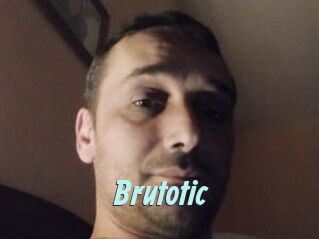 Brutotic