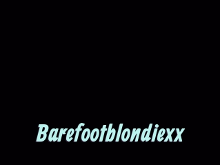 Barefootblondiexx