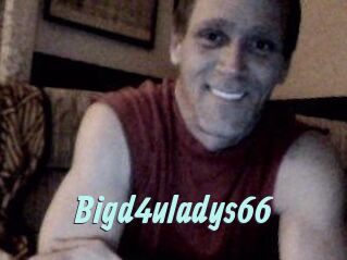 Bigd4uladys66