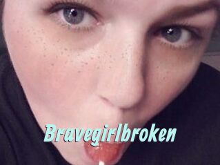 Bravegirlbroken