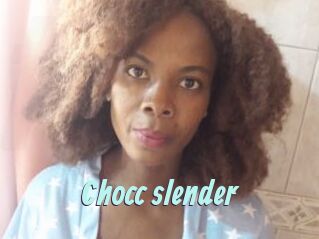 Chocc_slender