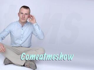 Comeatmeshow