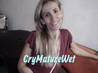 CryMatureWet