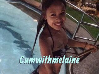 Cumwithmelaine