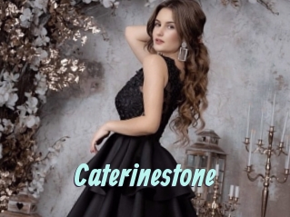 Caterinestone