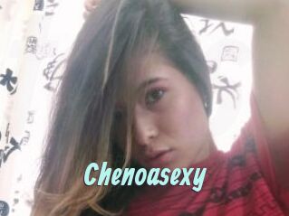 Chenoasexy