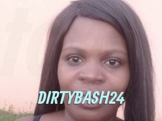 DIRTYBASH24