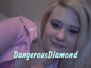DangerousDiamond