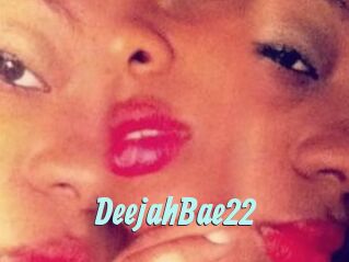 DeejahBae22