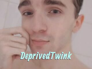 DeprivedTwink