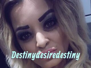 Destinydesiredestiny