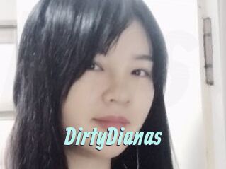 DirtyDianas