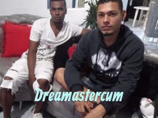 Dreamastercum