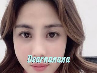 Dearnanana