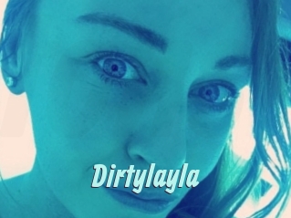 Dirtylayla