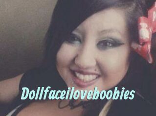 Dollfaceiloveboobies