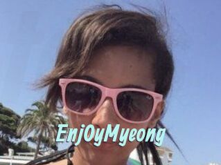 Enj0yMyeong