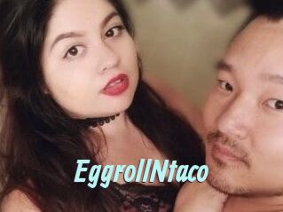 EggrollNtaco