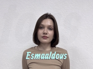 Esmaaldous