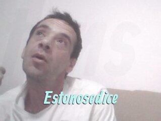 Estonosedice