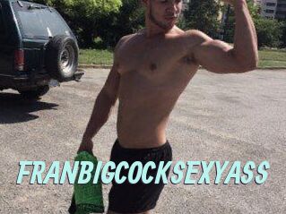 FRANBIGCOCKSEXYASS