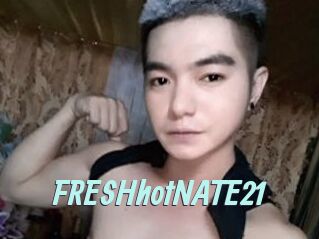 FRESHhotNATE21