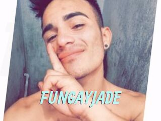 FUNGAYJADE