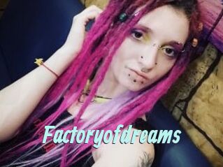Factoryofdreams