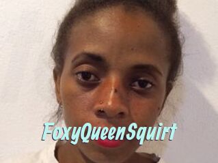 FoxyQueenSquirt