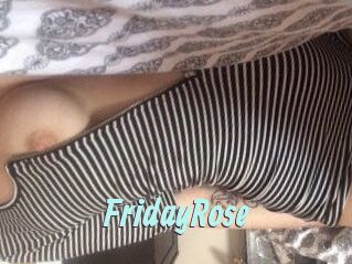 FridayRose