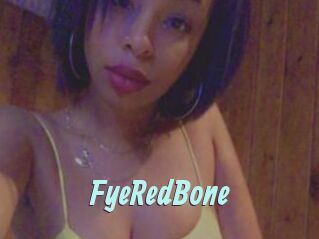 FyeRedBone