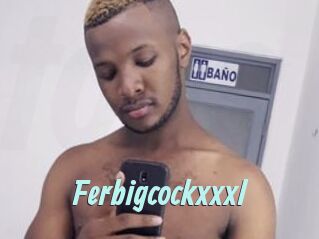 Ferbigcockxxxl